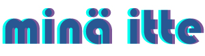 Minä itte!